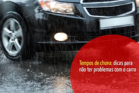 Tempos de chuva: dicas para não ter problemas com o carro