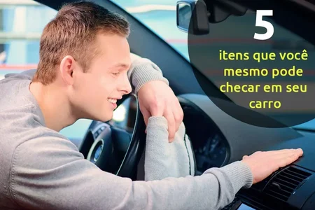 5 itens que você mesmo pode checar em seu carro